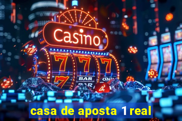 casa de aposta 1 real